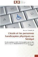 L'ecole et les personnes handicapees physiques au senegal - Fall-O - cover