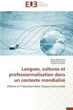 Langues, Cultures Et Professionnalisation Dans Un Contexte Mondialis 
