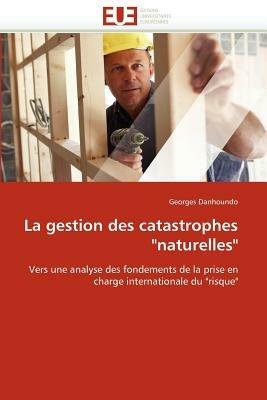 La Gestion Des Catastrophes "naturelles" - Danhoundo-G - cover