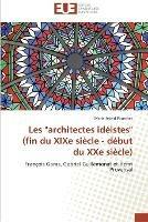 Les architectes ideistes (fin du xixe siecle - debut du xxe siecle) - Pourchet-M - cover