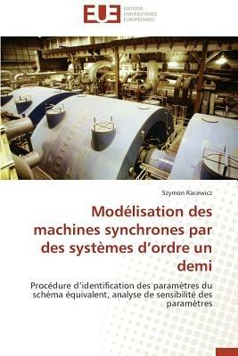 Mod lisation Des Machines Synchrones Par Des Syst mes D Ordre Un Demi - Racewicz-S - cover