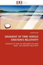 Gradient of Time Versus Einstein's Relativity