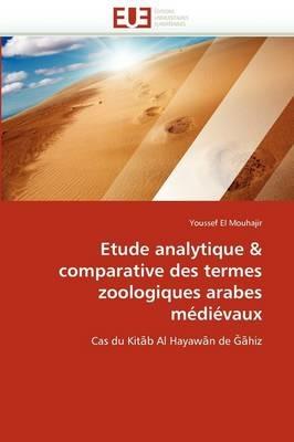 Etude Analytique Comparative Des Termes Zoologiques Arabes M di vaux - El Mouhajir-Y - cover
