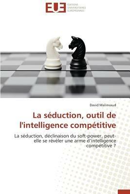 La S duction, Outil de l'Intelligence Comp titive - Malinvaud-D - cover