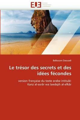 Le Tr sor Des Secrets Et Des Id es F condes - Daouadi-B - cover