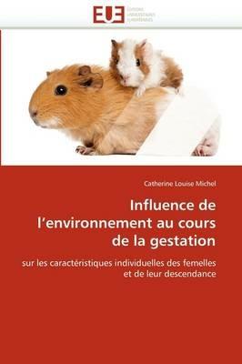 Influence de L Environnement Au Cours de la Gestation - Michel-C - cover
