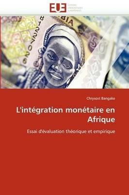 L'Int gration Mon taire En Afrique - Bangake-C - cover