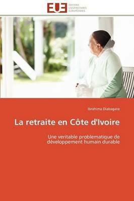 La Retraite En C te d'Ivoire - Diabagate-I - cover
