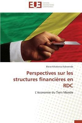 Perspectives Sur Les Structures Financi res En Rdc - Kabwende-B - cover