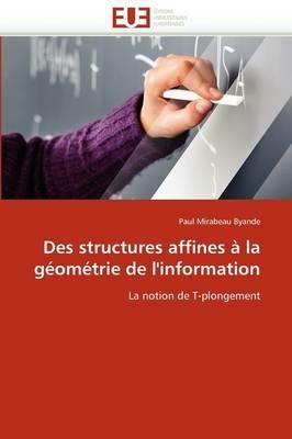 Des Structures Affines   La G om trie de l''information - Byande-P - cover
