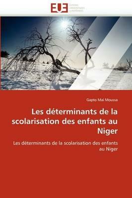 Les D terminants de la Scolarisation Des Enfants Au Niger - Moussa-G - cover