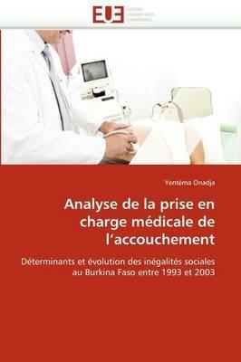 Analyse de la Prise En Charge M dicale de l''accouchement - Onadja-Y - cover