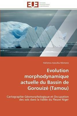 Evolution Morphodynamique Actuelle Du Bassin de Gorouiz  (Tamou) - Mamane-H - cover