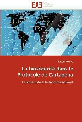 La Bios curit  Dans Le Protocole de Cartagena - Kounte-A - cover