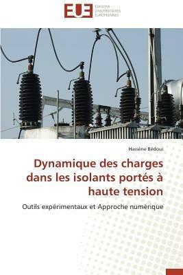 Dynamique Des Charges Dans Les Isolants Port s   Haute Tension - Bedoui-H - cover