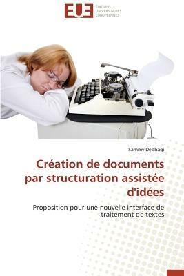 Cr ation de Documents Par Structuration Assist e d'Id es - Debbagi-S - cover