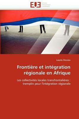 Fronti re Et Int gration R gionale En Afrique - Dossou-L - cover