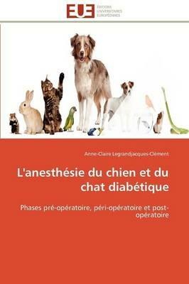 L'Anesth sie Du Chien Et Du Chat Diab tique - Legrandjacques-Clement-A - cover