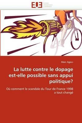 La Lutte Contre Le Dopage Est-Elle Possible Sans Appui Politique? - Agocs-M - cover