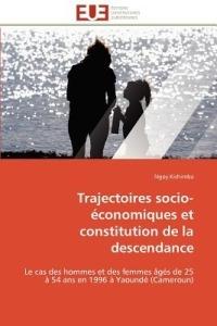 Trajectoires Socio- conomiques Et Constitution de la Descendance - Kishimba-N - cover