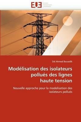 Mod lisation Des Isolateurs Pollu s Des Lignes Haute Tension - Bessedik-S - cover