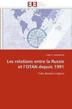 Les Relations Entre La Russie Et l''otan Depuis 1991