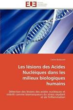 Les L sions Des Acides Nucl iques Dans Les Milieux Biologiques Humains