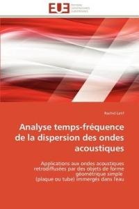 Analyse Temps-Fr quence de la Dispersion Des Ondes Acoustiques - Latif-R - cover