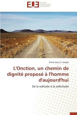 L'Onction, Un Chemin de Dignit  Propos    l'Homme d'Aujourd'hui - Joseph-P - cover