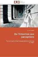De l intention aux perceptions - Courtial-L - cover
