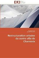 Restructuration urbaine du centre ville de chamonix - Collectif - cover