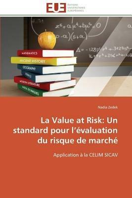 La Value at Risk: Un Standard Pour L  valuation Du Risque de March  - Zedek-N - cover