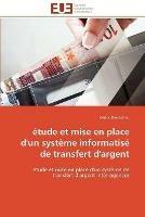 Etude et mise en place d'un systeme informatise de transfert d'argent