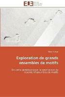 Exploration de grands ensembles de motifs