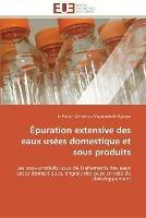 Epuration extensive des eaux usees domestique et sous produits