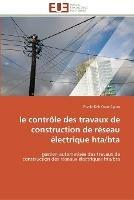 Le controle des travaux de construction de reseau electrique hta/bta