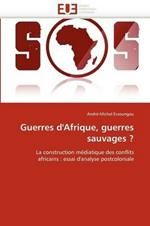 Guerres d'Afrique, Guerres Sauvages ?