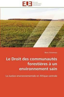 Le Droit Des Communaut s Foresti res   Un Environnement Sain - Tchomnou-B - cover
