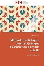 M thodes Statistiques Pour La G n tique d'Association   Grande  chelle