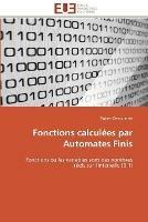 Fonctions calculees par automates finis - Derochette-R - cover