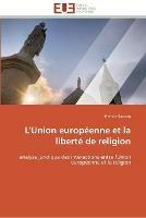 L'union europeenne et la liberte de religion