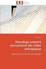 D codage Conjoint Source/Canal Des Codes Entropiques