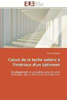 Calcul de la tache solaire a l'interieur d'un batiment