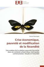 Crise  conomique, Pauvret  Et Modification de la F condit 