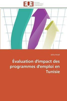 valuation d'Impact Des Programmes d'Emploi En Tunisie - Attafi-J - cover