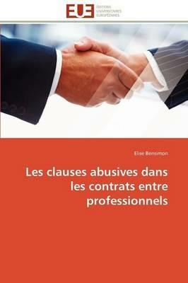 Les Clauses Abusives Dans Les Contrats Entre Professionnels - Bensimon-E - cover