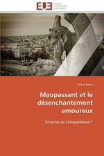 Maupassant Et Le D senchantement Amoureux