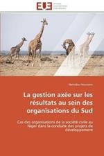 La Gestion Ax e Sur Les R sultats Au Sein Des Organisations Du Sud