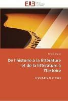 De l histoire a la litterature et de la litterature a l histoire - Degout-B - cover