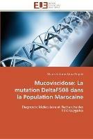 Mucoviscidose: la mutation deltaf508 dans la population marocaine